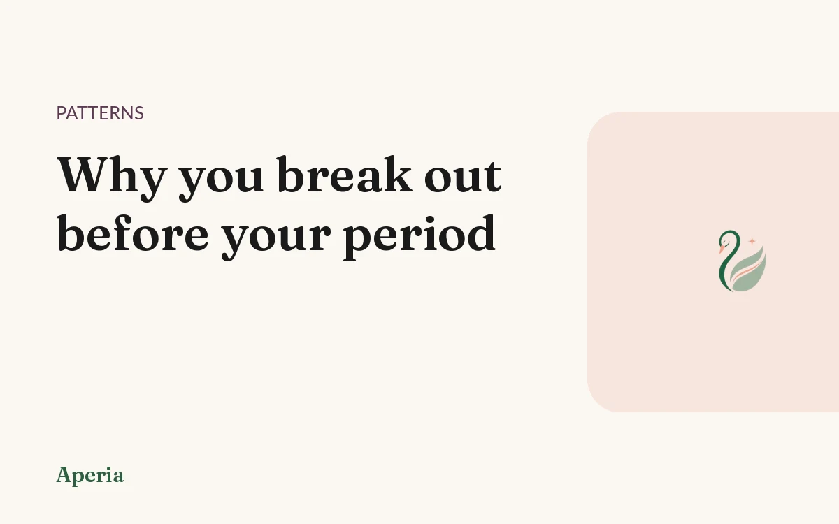 Why you break out before your period